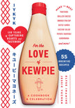 For the Love of Kewpie (The Kewpie Mayo Cookbook) - Maaribu