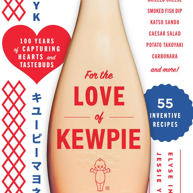 For the Love of Kewpie (The Kewpie Mayo Cookbook) - Maaribu