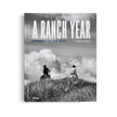 A Ranch Year: Cowboys of the West