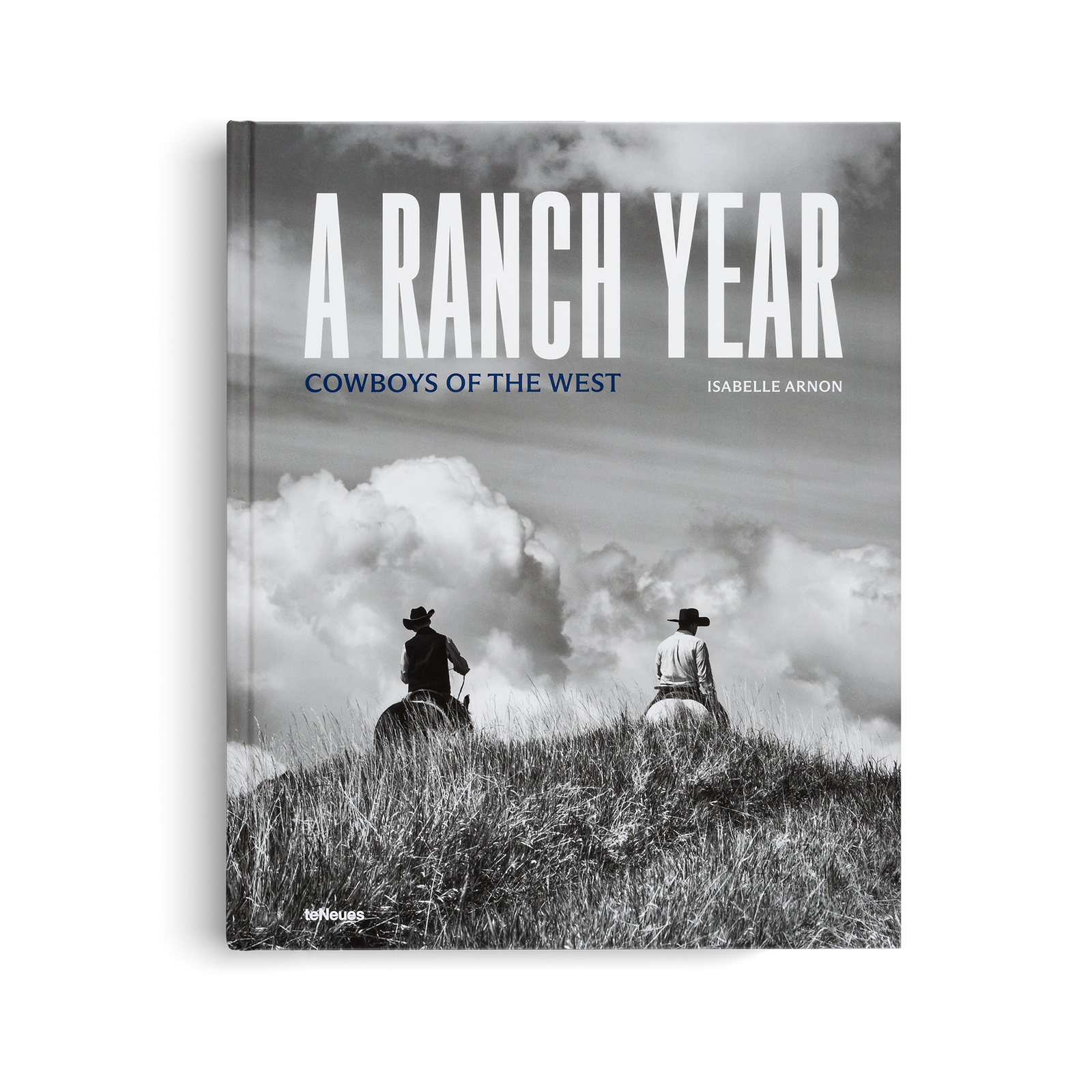 A Ranch Year: Cowboys of the West