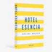 Assouline Hotel Esencia decor book featuring luxurious interior design and hotel inspiration, high-quality hardcover by Assouline.