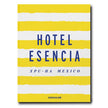 Assouline Hotel Esencia decor book featuring luxurious images and design elements of the iconic hotel interior.