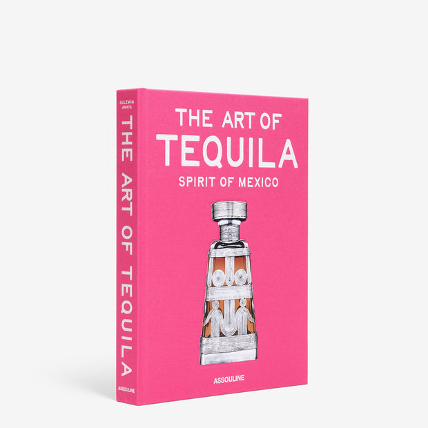 Assouline decorative book titled "The Art of Tequila" featuring elegant cover design about tequila culture and artistry.