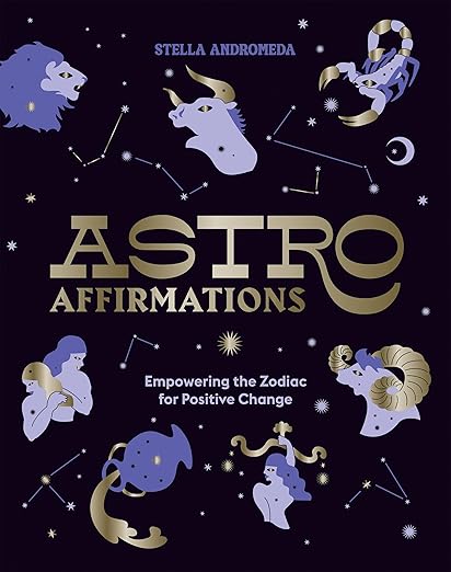 Book cover of 'Astro Affirmations' by Stella Andromeda with astrological symbols on a dark background.