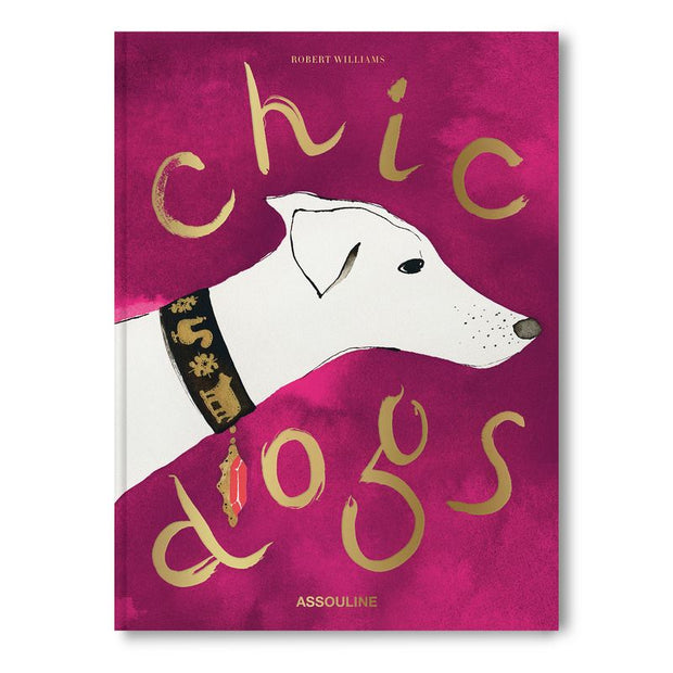Book cover of 'Chic Dogs' with a dog illustration and gold text on a pink background