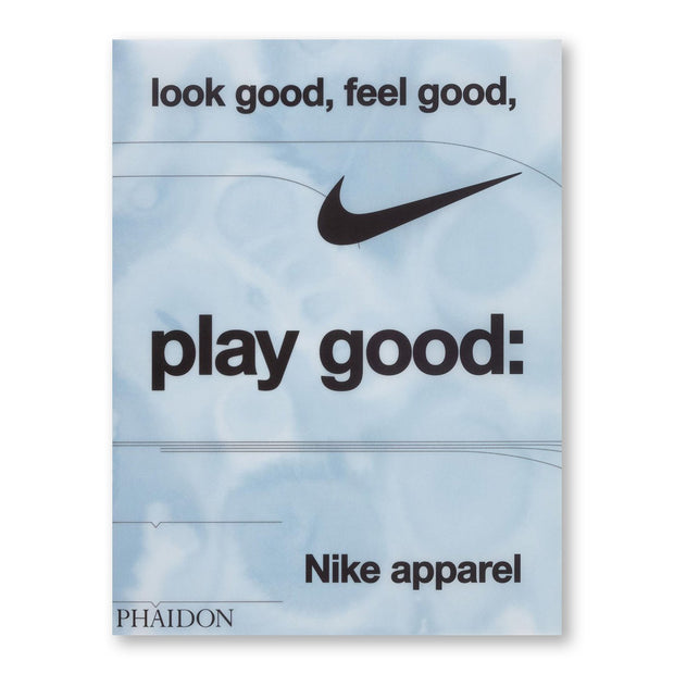 Look Good, Feel Good, Play Good: Nike Apparel Women