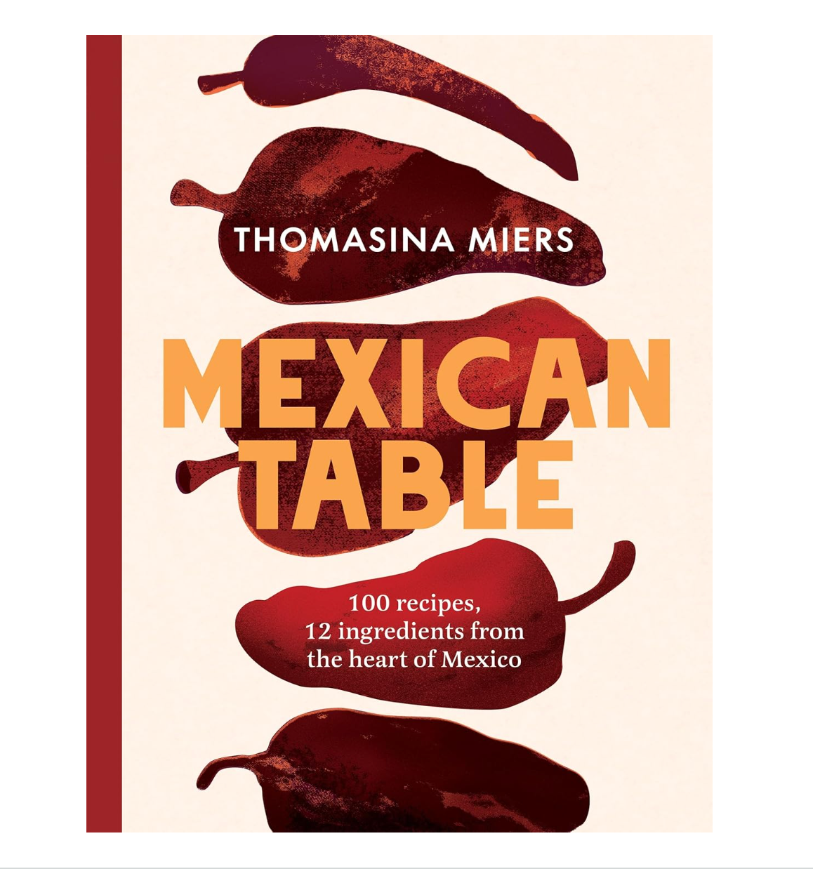 Book cover of 'Mexican Table' by Thomasina Miers with chili pepper illustrations on a beige background.