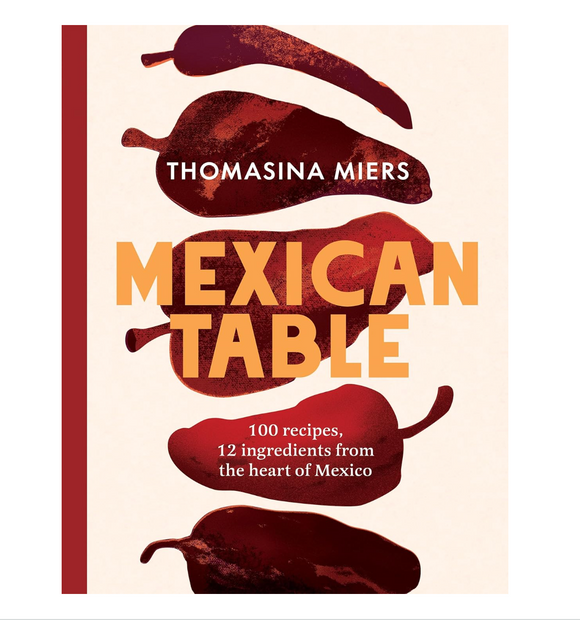 Book cover of 'Mexican Table' by Thomasina Miers with chili pepper illustrations on a beige background.