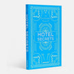 Assouline The Luxury Collection: Hotel Secrets